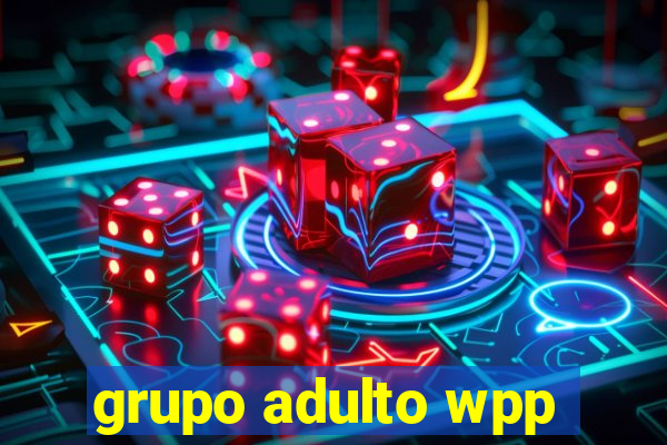 grupo adulto wpp